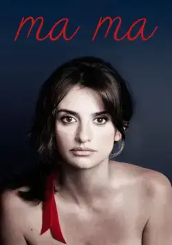 Ма Ма / Ma ma (2015) фильм скачать через торрет бесплатно в хорошем качестве