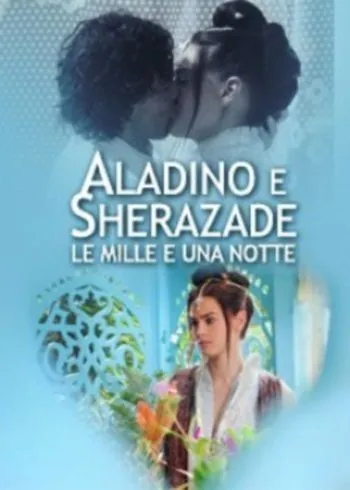 Тысяча и одна ночь / Le mille e una notte: Aladino e Sherazade (2012) cериал скачать через торрет бесплатно в хорошем качестве