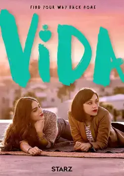 Жизнь / Vida (2018) cериал скачать через торрет бесплатно в хорошем качестве
