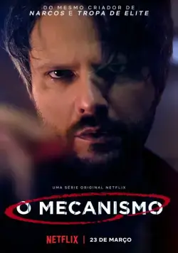 Механизм / O Mecanismo (2018) cериал скачать через торрет бесплатно в хорошем качестве
