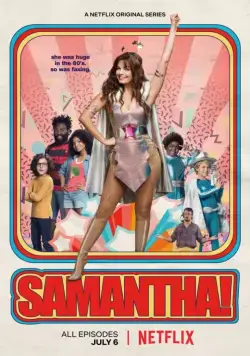 Саманта! / Samantha! (2018) cериал скачать через торрет бесплатно в хорошем качестве