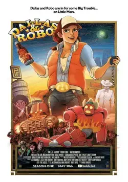 Даллас и Робо / Dallas & Robo (2018) cериал мультфильм скачать через торрет бесплатно в хорошем качестве