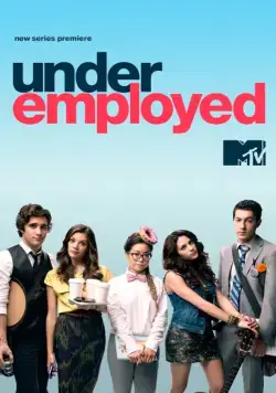 Недоуспешные / Underemployed (2012) cериал скачать через торрет бесплатно в хорошем качестве