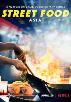 Уличная еда: Азия / Street Food: Asia (2019) cериал скачать через торрет бесплатно в хорошем качестве