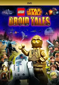 ЛЕГО Звездные войны: Истории дроидов / Lego Star Wars: Droid Tales (2015) сериал скачать через торрет бесплатно в хорошем качестве