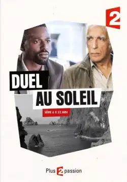 Дуэль под солнцем / Duel au soleil (2014) cериал скачать через торрет бесплатно в хорошем качестве