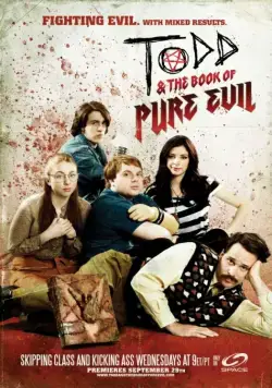 Тодд и книга чистого зла / Todd and the Book of Pure Evil (2010) cериал скачать через торрет бесплатно в хорошем качестве