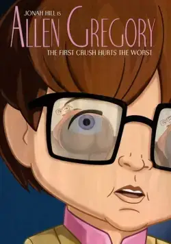 Аллен Грегори / Allen Gregory (2011) cериал мультфильм скачать через торрет бесплатно в хорошем качестве