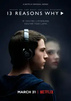 13 причин почему / 13 Reasons Why (2017) cериал скачать через торрет бесплатно в хорошем качестве