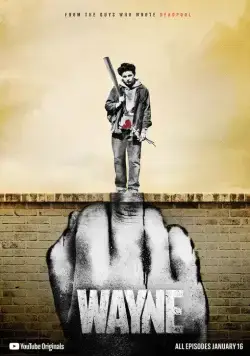 Уэйн / Wayne (2019) cериал скачать через торрет бесплатно в хорошем качестве