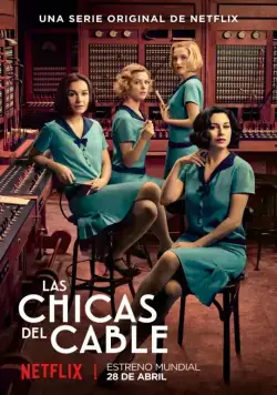 Телефонистки / Las chicas del cable (2017) cериал скачать через торрет бесплатно в хорошем качестве