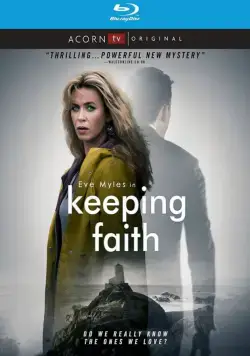 Спасти Фэйт / Keeping Faith (2017) cериал скачать через торрет бесплатно в хорошем качестве
