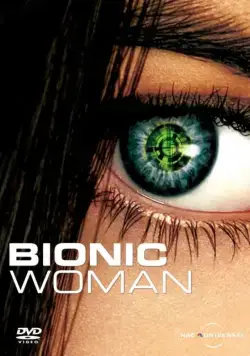 Бионическая женщина / Bionic Woman (2007) cериал скачать через торрет бесплатно в хорошем качестве