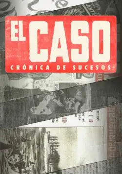Эль Касо. Хроника событий / El Caso. Crónica de sucesos (2016) cериал скачать через торрет бесплатно в хорошем качестве