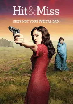 Мимо цели / Hit & Miss (2012) cериал скачать через торрет бесплатно в хорошем качестве