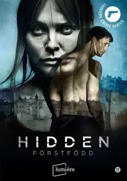 Скрытое / Hidden: Förstfödd (2019) cериал скачать через торрет бесплатно в хорошем качестве