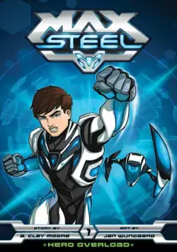 Макс Стил / Max Steel (2013) cериал мультфильм скачать через торрет бесплатно в хорошем качестве