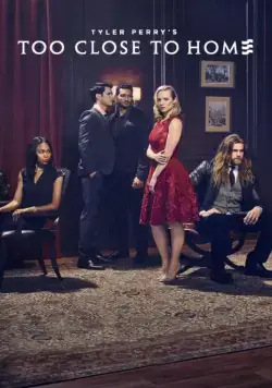 Слишком близко к дому / Tyler Perry's Too Close to Home (2016) cериал скачать через торрет бесплатно в хорошем качестве