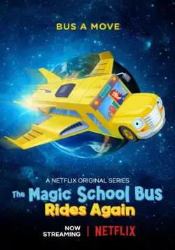 Волшебный школьный автобус снова в деле / The Magic School Bus Rides Again (2017) cериал скачать через торрет бесплатно в хорошем качестве