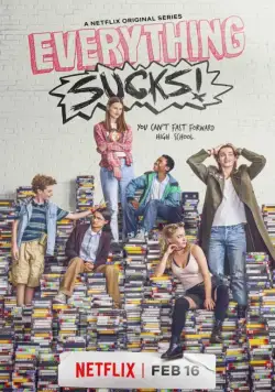 Сплошной отстой! / Everything Sucks! (2018) cериал скачать через торрет бесплатно в хорошем качестве