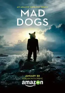 Бешеные псы / Mad Dogs (2016) cериал скачать через торрет бесплатно в хорошем качестве