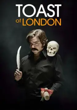Тост из Лондона / Toast of London (2012) cериал скачать через торрет бесплатно в хорошем качестве