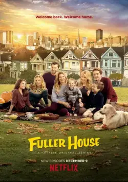 Более полный дом / Fuller House (2016) cериал скачать через торрет бесплатно в хорошем качестве