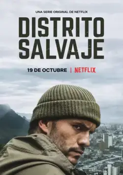 Дикий округ / Distrito Salvaje (2018) cериал скачать через торрет бесплатно в хорошем качестве