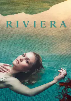 Ривьера / Riviera (2017) cериал скачать через торрет бесплатно в хорошем качестве
