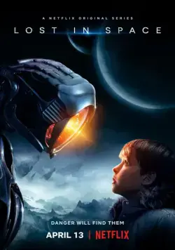 Затерянные в космосе / Lost in Space (2018) cериал скачать через торрет бесплатно в хорошем качестве