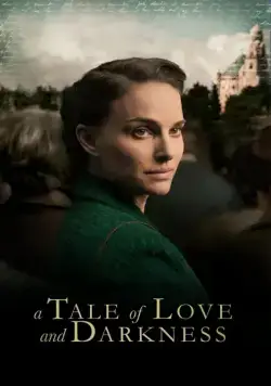 Повесть о любви и тьме / A Tale of Love and Darkness (2015) фильм скачать через торрет бесплатно в хорошем качестве