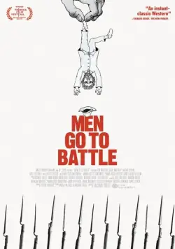 Мужчины идут в бой / Men Go to Battle (2015) фильм скачать через торрет бесплатно в хорошем качестве