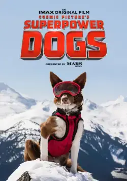 Суперсобаки / Superpower Dogs (2019) фильм скачать через торрет бесплатно в хорошем качестве