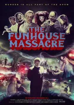 Резня в парке аттракционов / The Funhouse Massacre (2015) фильм скачать через торрет бесплатно в хорошем качестве
