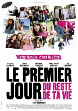 Первый день оставшейся жизни / Le premier jour du reste de ta vie (2008) фильм скачать через торрет бесплатно в хорошем качестве