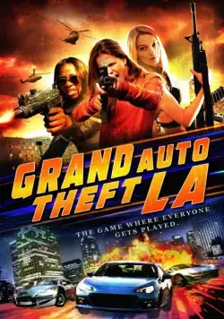 Большой автоугон: Лос-Анджелес / Grand Auto Theft: L.A. (2014) фильм скачать через торрет бесплатно в хорошем качестве