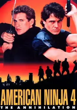 Американский ниндзя 4: Полное уничтожение / American Ninja 4: The Annihilation (1990) фильм скачать через торрет бесплатно в хорошем качестве