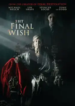 Последнее желание / The Final Wish (2018) фильм скачать через торрет бесплатно в хорошем качестве