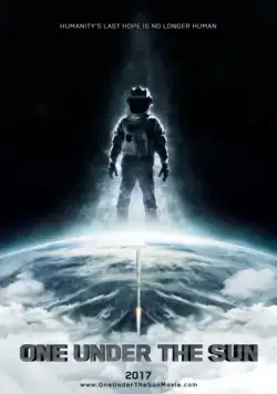 Едины под Солнцем / One Under the Sun (2017) фильм скачать через торрет бесплатно в хорошем качестве