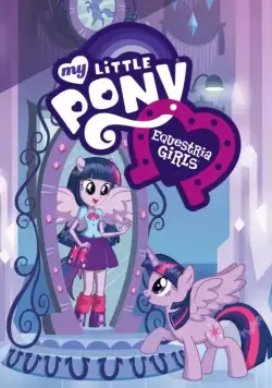Мой маленький пони: Девочки из Эквестрии / My Little Pony: Equestria Girls (2013) мультфильм скачать через торрет бесплатно в хорошем качестве