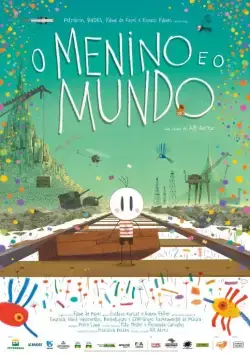 Мальчик и мир / O Menino e o Mundo (2013) мультфильм скачать через торрет бесплатно в хорошем качестве