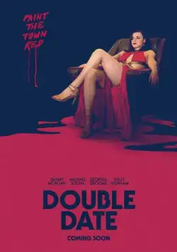 Двойное свидание / Double Date (2017) фильм скачать через торрет бесплатно в хорошем качестве