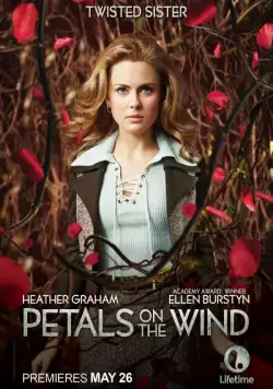 Лепестки на ветру / Petals on the Wind (2014) фильм скачать через торрет бесплатно в хорошем качестве