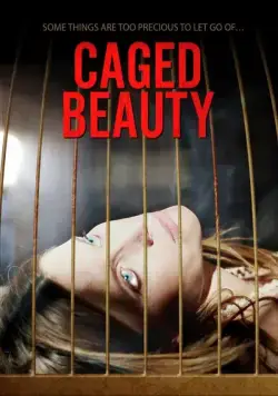 Красавица в клетке / Caged Beauty (2016) фильм скачать через торрет бесплатно в хорошем качестве