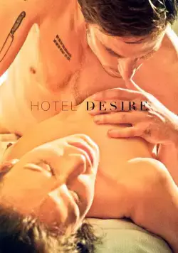 Отель Желание / Hotel Desire (2011) фильм скачать через торрет бесплатно в хорошем качестве