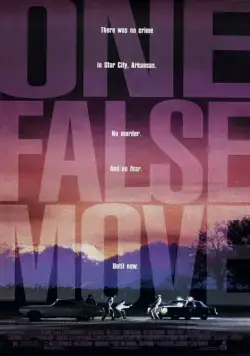 Один неверный ход / One False Move (1992) фильм скачать через торрет бесплатно в хорошем качестве