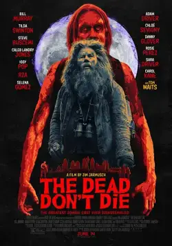 Мертвые не умирают / The Dead Don't Die (2019) фильм скачать через торрет бесплатно в хорошем качестве