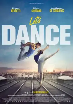 Танцуй сердцем / Let's Dance (2019) фильм скачать через торрет бесплатно в хорошем качестве