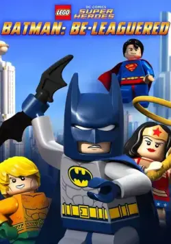 LEGO Бэтмен: В осаде / Lego DC Comics: Batman Be-Leaguered (2014) мультфильм скачать через торрет бесплатно в хорошем качестве