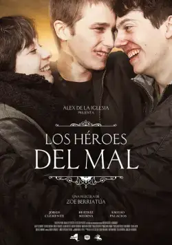 Герои зла / Los héroes del mal (2015) фильм скачать через торрет бесплатно в хорошем качестве